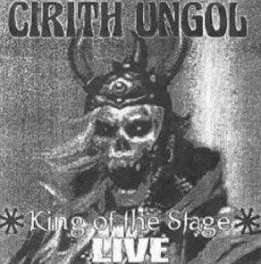 Cirith Ungol : King of the Stage